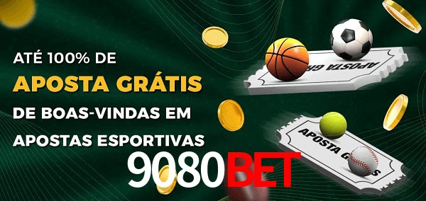 9080bet Ate 100% de Aposta Gratis